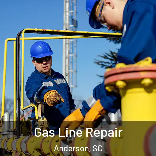  Gas Line Repair Anderson, SC