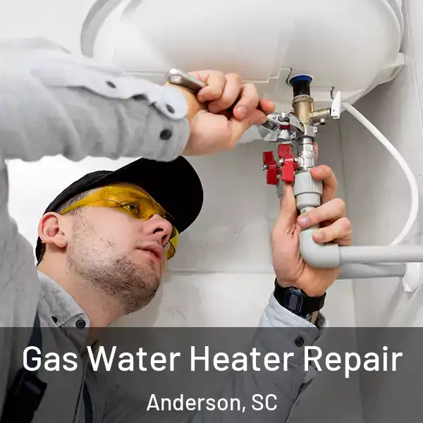  Gas Water Heater Repair Anderson, SC