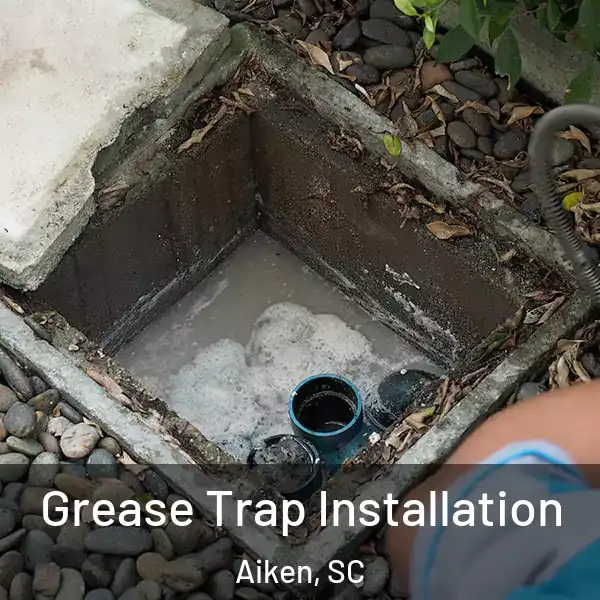  Grease Trap Installation Aiken, SC