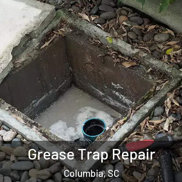  Grease Trap Repair Columbia, SC