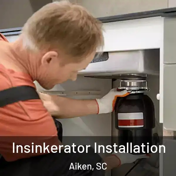  Insinkerator Installation Aiken, SC