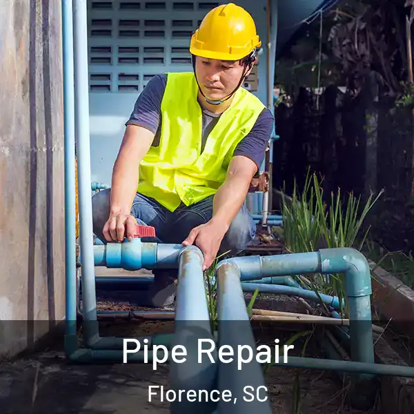  Pipe Repair Florence, SC