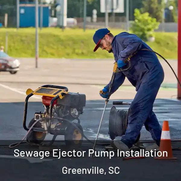  Sewage Ejector Pump Installation Greenville, SC