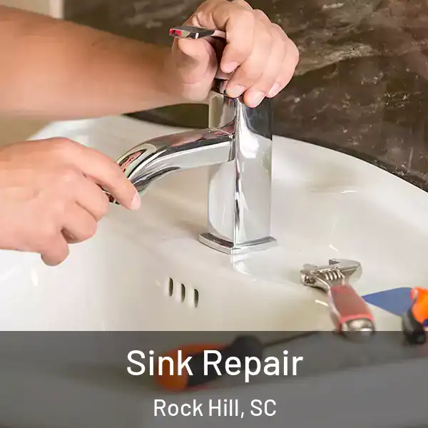  Sink Repair Rock Hill, SC