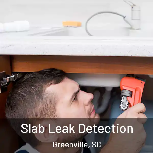  Slab Leak Detection Greenville, SC