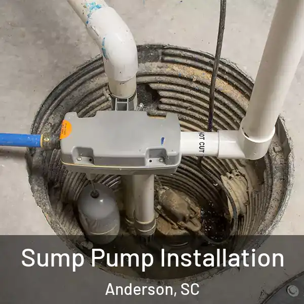  Sump Pump Installation Anderson, SC