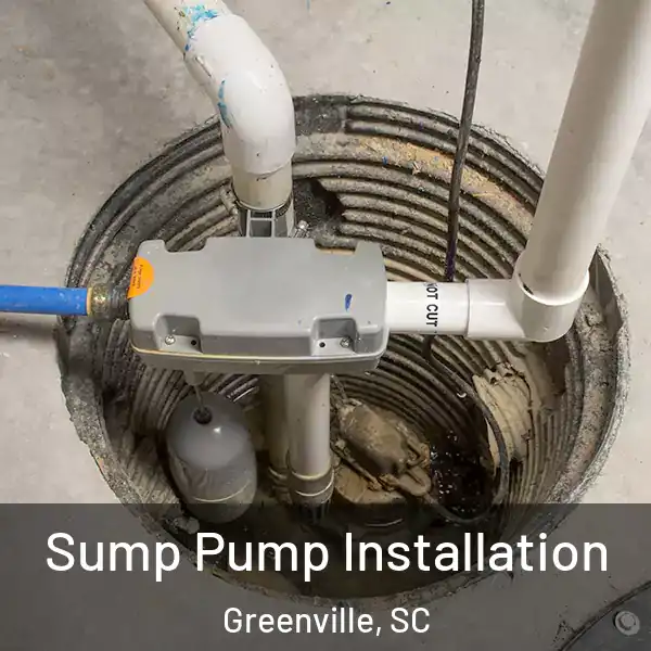  Sump Pump Installation Greenville, SC