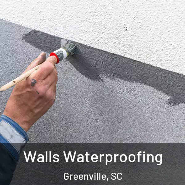  Walls Waterproofing Greenville, SC