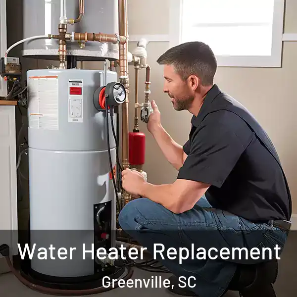  Water Heater Replacement Greenville, SC